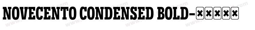 NOVECENTO CONDENSED BOLD字体转换